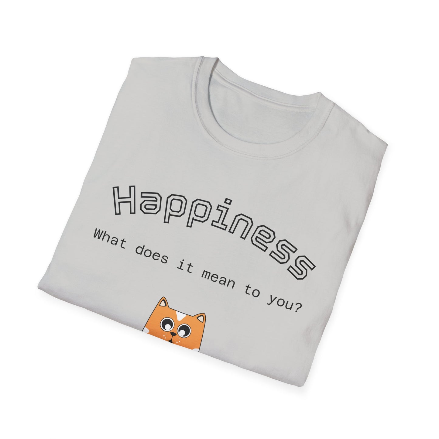 Happiness Unisex Softstyle T-Shirt - Therapeutic Healing Quote