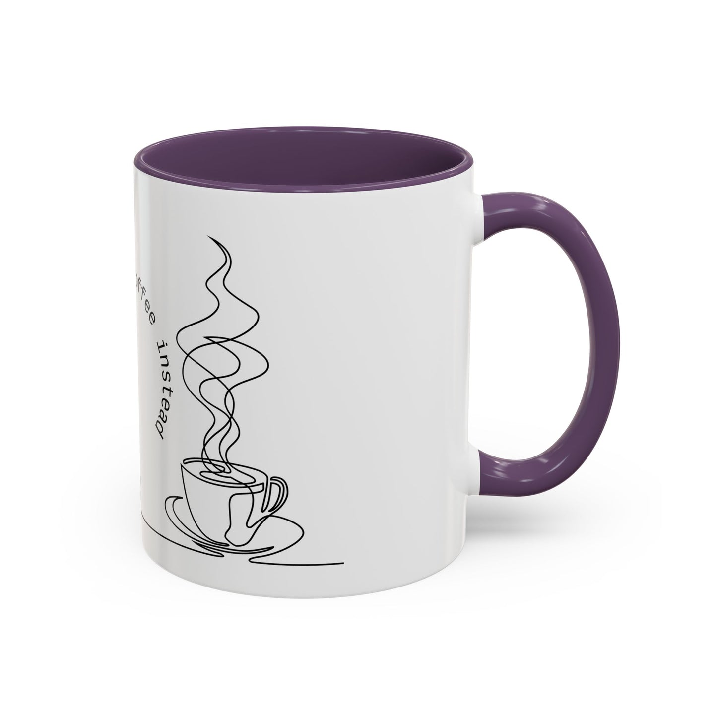 Inspirational Coffee Mug - "Don't Do Drugs, Drink Coffee Instead" - Black Accent 11oz & 15oz