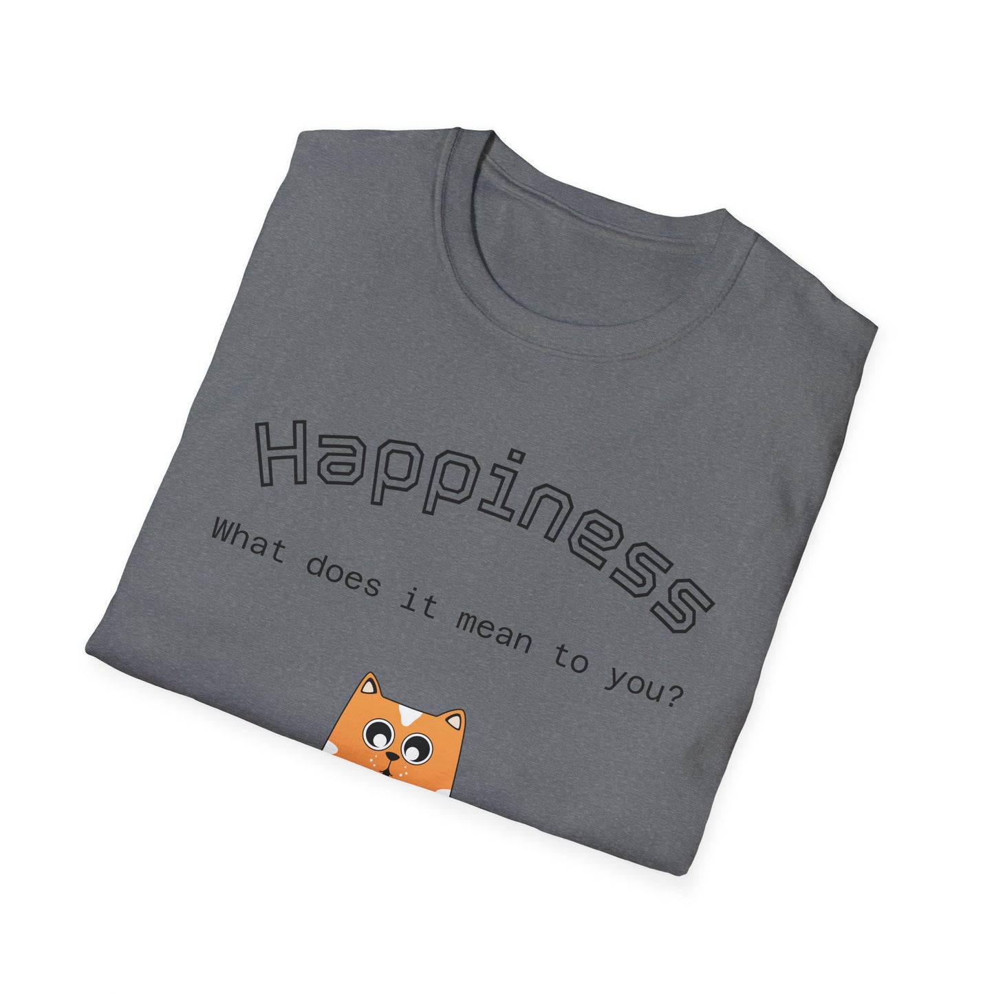 Happiness Unisex Softstyle T-Shirt - Therapeutic Healing Quote