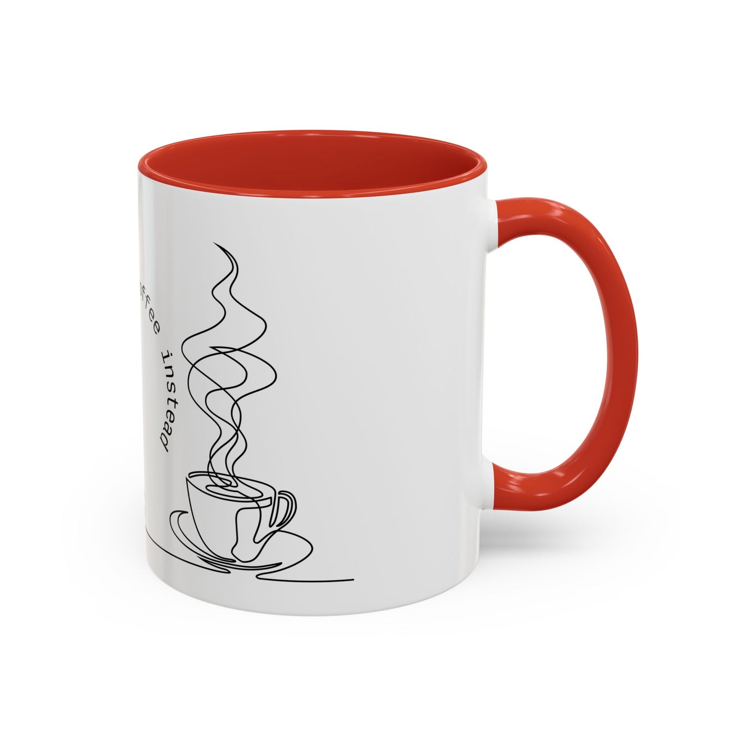 Inspirational Coffee Mug - "Don't Do Drugs, Drink Coffee Instead" - Black Accent 11oz & 15oz