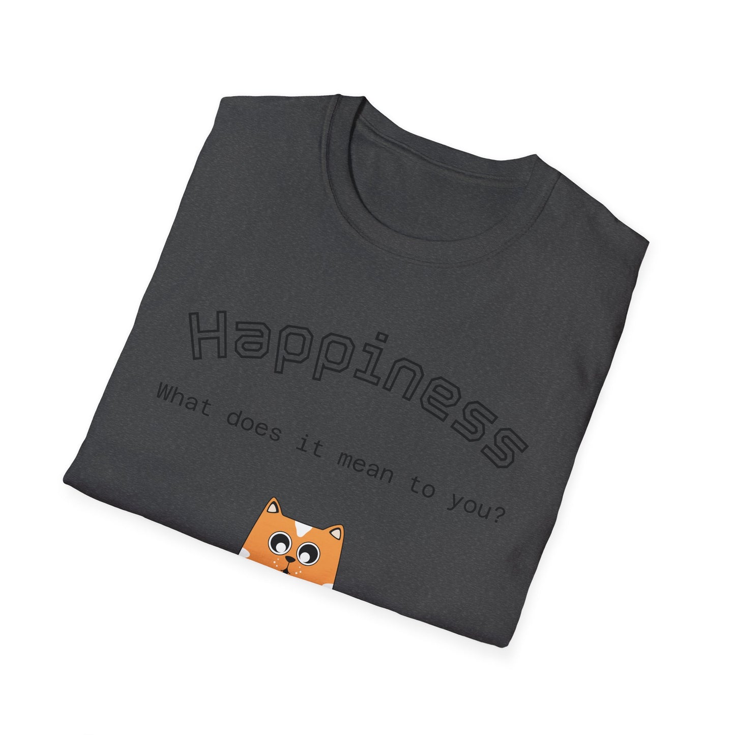 Happiness Unisex Softstyle T-Shirt - Therapeutic Healing Quote