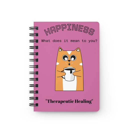 Happiness Spiral Bound Journal - Therapeutic Healing & Self-Reflection
