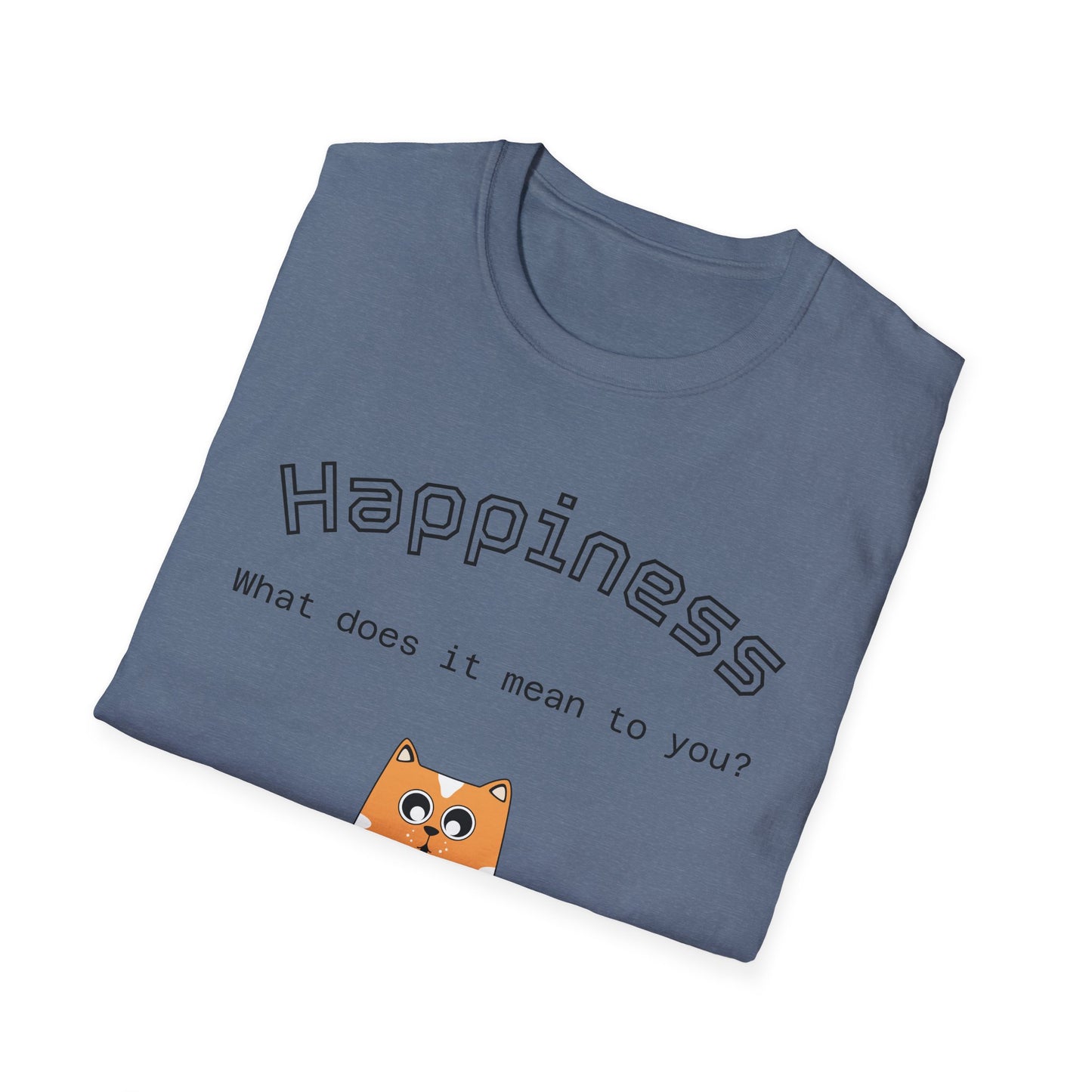 Happiness Unisex Softstyle T-Shirt - Therapeutic Healing Quote
