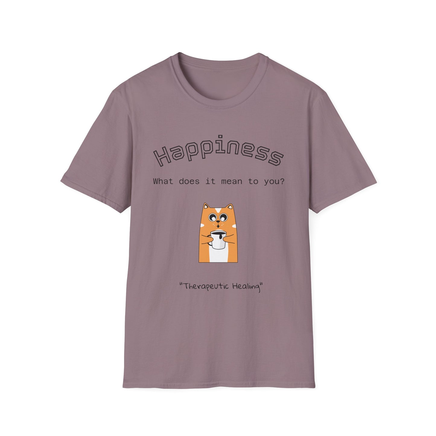 Happiness Unisex Softstyle T-Shirt - Therapeutic Healing Quote