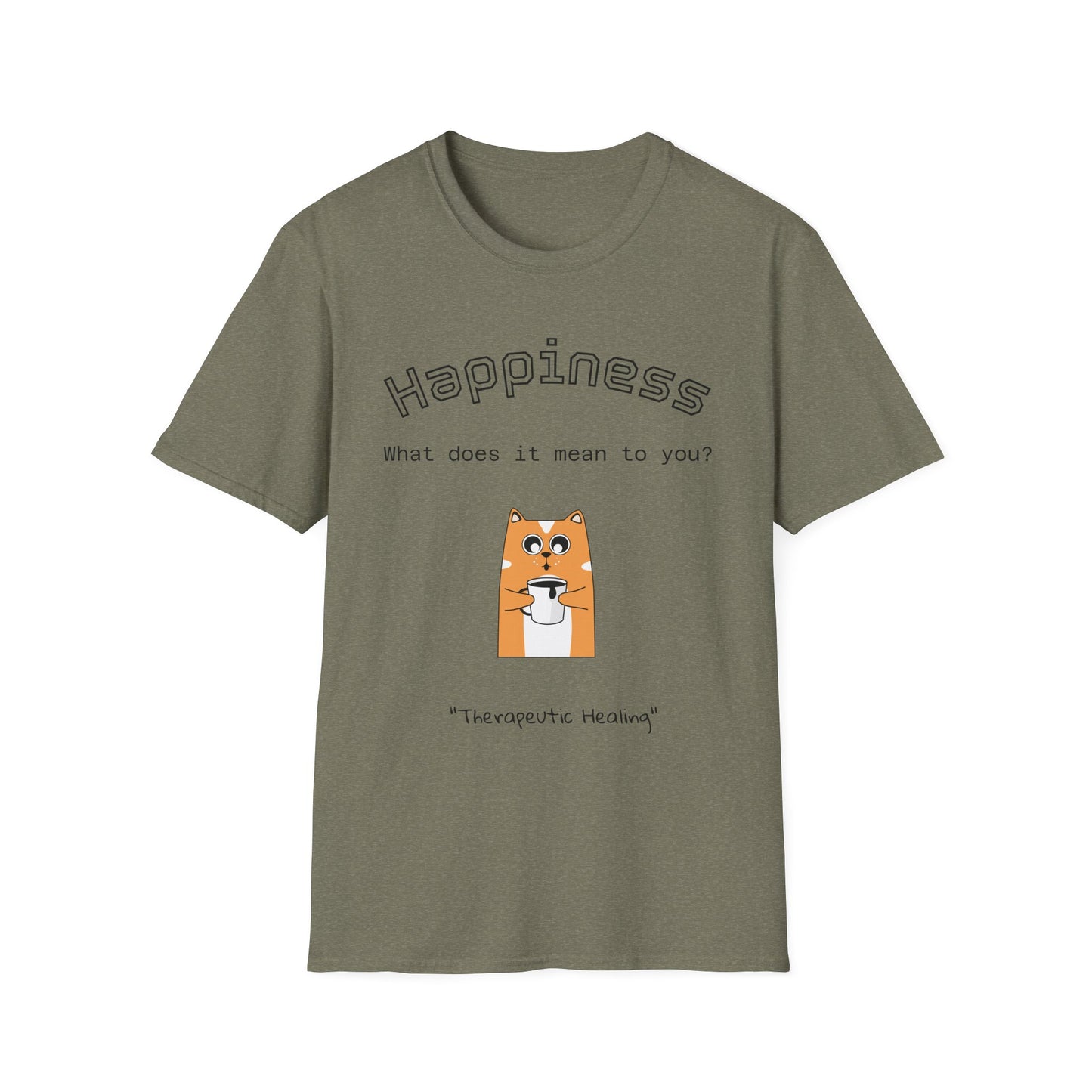 Happiness Unisex Softstyle T-Shirt - Therapeutic Healing Quote