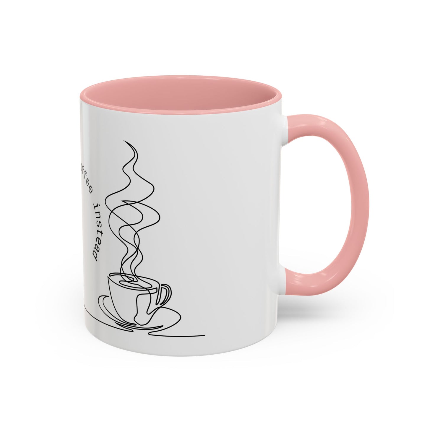Inspirational Coffee Mug - "Don't Do Drugs, Drink Coffee Instead" - Black Accent 11oz & 15oz